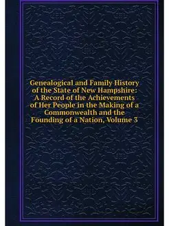 Genealogical and Family History of th