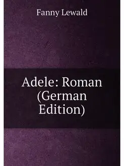 Adele Roman (German Edition)