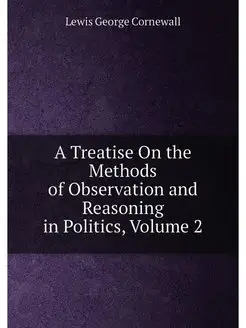 A Treatise On the Methods of Observation and Reasoni