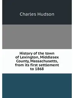 History of the town of Lexington, Mid