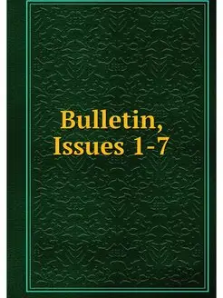 Bulletin, Issues 1-7