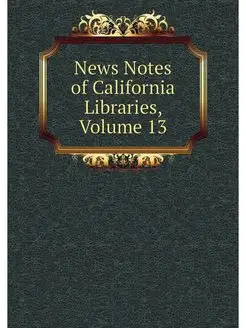 News Notes of California Libraries, V