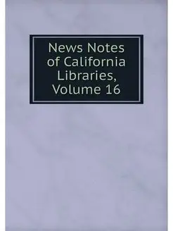 News Notes of California Libraries, V