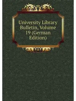 University Library Bulletin, Volume 1