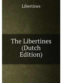 The Libertines (Dutch Edition)