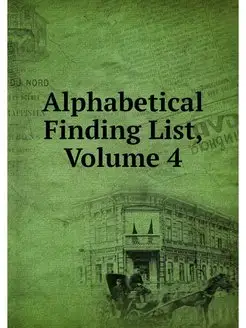 Alphabetical Finding List, Volume 4