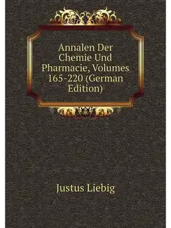 Annalen Der Chemie Und Pharmacie, Vol