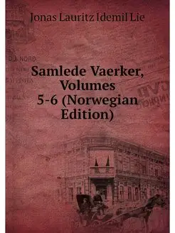 Samlede Vaerker, Volumes 5-6 (Norwegi