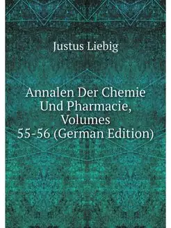 Annalen Der Chemie Und Pharmacie, Vol