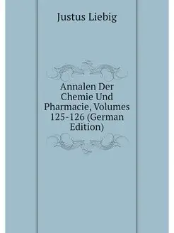 Annalen Der Chemie Und Pharmacie, Vol