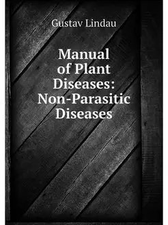 Manual of Plant Diseases Non-Parasit