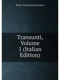 Transunti, Volume 1 (Italian Edition)