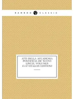 Atti Della Accademia Pontificia De' Nuovi Lincei, Vo