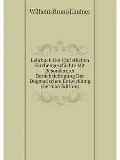 Lehrbuch Der Christlichen Kirchengesc