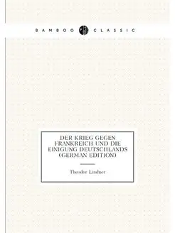 Der Krieg Gegen Frankreich Und Die Einigung Deutschl