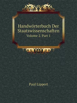 Handwörterbuch Der Staatswissenschaft