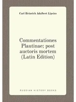 Commentationes Plautinae post auctoris mortem (Lati