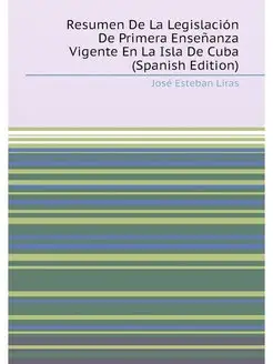 Resumen De La Legislación De Primera Enseñanza Vigen