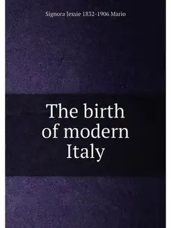 The birth of modern Italy