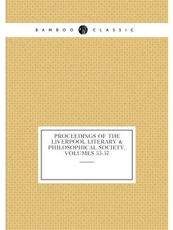 Proceedings of the Liverpool Literary & Philosophica