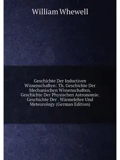 Geschichte Der Inductiven Wissenschaften Th. Geschi