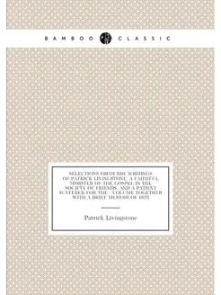 Selections from the Writings of Patrick Livingstone