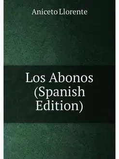 Los Abonos (Spanish Edition)