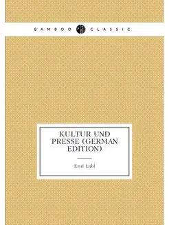 Kultur Und Presse (German Edition)