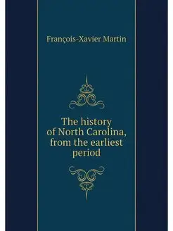 The history of North Carolina, from t