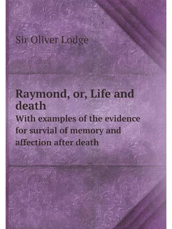 Raymond, or, Life and death. With examples of the ev