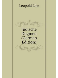 Jüdische Dogmen (German Edition)