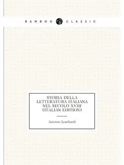 Storia della letteratura italiana nel secolo XVIII (