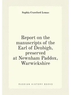 Report on the manuscripts of the Earl of Denbigh, pr