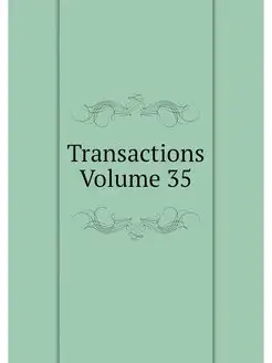 Transactions Volume 35