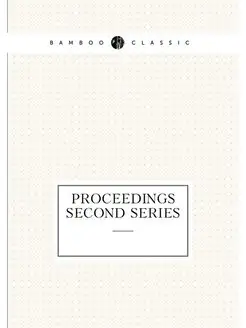 Proceedings Second Series