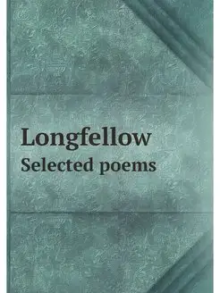 Longfellow selected poems