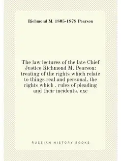 The law lectures of the late Chief Justice Richmond