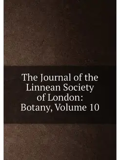 The Journal of the Linnean Society of London Botany