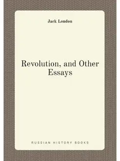 Revolution, and Other Essays