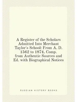 A Register of the Scholars Admitted Into Merchant Ta