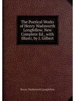 The Poetical Works of Henry Wadsworth