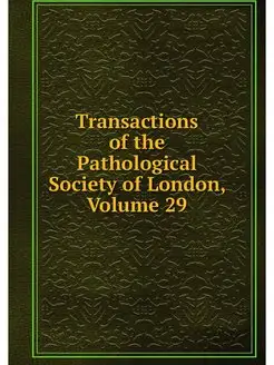 Transactions of the Pathological Soci