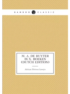 M. A. De Ruyter in X. Boeken (Dutch Edition)