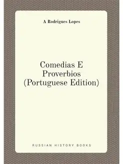 Comedias E Proverbios (Portuguese Edition)