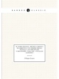 Il Foro Penale Rivista Critica Di Diritto E Giurisp