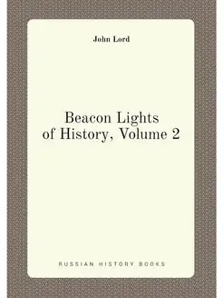 Beacon Lights of History, Volume 2