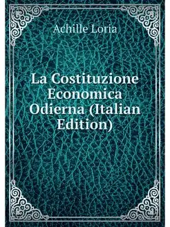 La Costituzione Economica Odierna (It