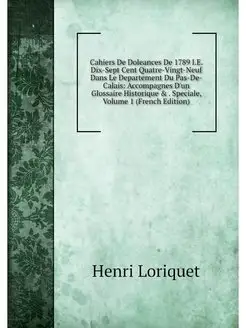 Cahiers De Doleances De 1789 I.E. Dix