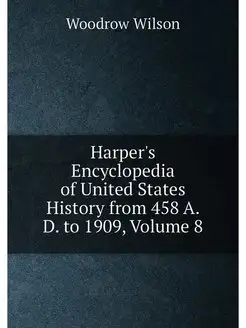 Harper's Encyclopedia of United States History from