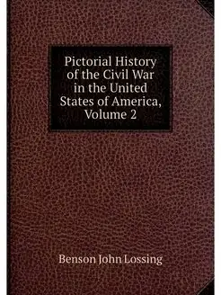 Pictorial History of the Civil War in